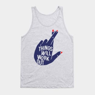 Things will work out Tank Top